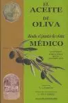 ACEITE DE OLIVA DESDE EL PUNTO DE VISTA MEDICO, EL