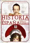 HISTORIA DE ESPAÑA CONTADA A LOS NIÑOS Y A SUS PADRES