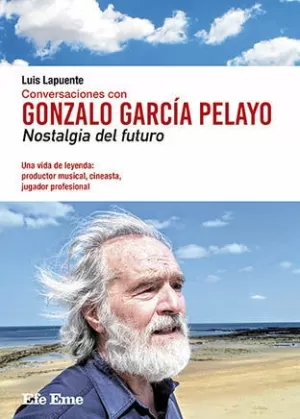 CONVERSACIONES CON GONZALO GARCÍA PELAYO.