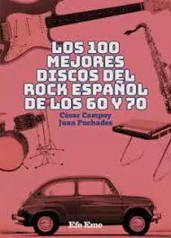 100 MEJORES DISCOS DEL ROCK ESPAÑOL DE LOS 60 Y 70