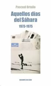 AQUELLOS DIAS DEL SAHARA (1974-1975)