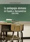 PEDAGOGÍA ALEMANA EN ESPAÑA E IBEROAMÉRICA (1810-2010)