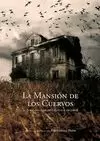 MANSIÓN DE LOS CUERVOS Y OTROS RELATOS DE CASAS ENCANTADAS, LA