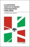 AUTONOMIA VASCA EN LA ESPAÑA CONTEMPORANEA (1808 -