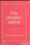 UN MISMO SABOR EN LA FELICIDAD O EL SUFRIMIENTO