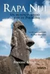 RAPA NUI. UN MUNDO PERDIDO AL ESTE DE POLINESIA