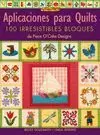 APLICACIONES PARA QUILTS. 100 IRRESISTIBLES BLOQUES