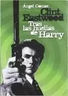 CLINT EASTWOOD TRAS LAS HUELLAS DE HARRY