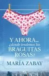 Y AHORA... ¿DÓNDE TENDEMOS LAS BRAGUITAS ROSAS?