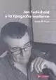 JAN TSCHICHOLD Y LA TIPOGRAFIA MODERNA
