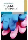 PIEL DE LOS EXTRAÑOS, LA