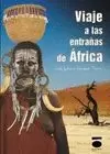 VIAJE A LAS ENTRAÑAS DE ÁFRICA