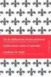 DE LA INFLUENCIA DE LAS PASIONES / REFLEXIONES SOBRE EL SUICIDIO