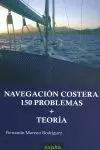 NAVEGACION COSTERA.150 PROBLEMAS Y TEORIA