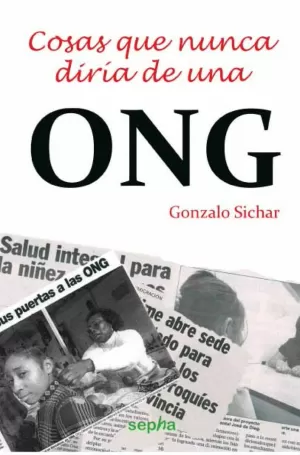 COSAS QUE NUNCA DIRIA DE UNA ONG