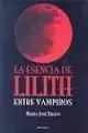 ESENCIA DE LILITH ENTRE VAMPIROS, LA