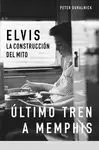 ELVIS: LA CONSTRUCCIÓN DE UN MITO / LA DESTRUCCIÓN DEL HOMBRE