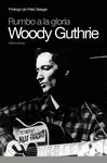 RUMBO A LA GLORIA WOODY GUTHRIE