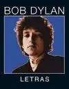 BOB DYLAN LETRAS 1962/2001