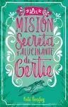 MISIÓN SECRETA Y ALUCINANTE DE GERTIE, LA