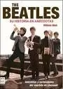 THE BEATLES SU HISTORIA EN ANECTODAS