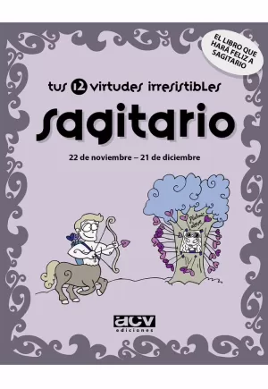 SAGITARIO TUS 12 VIRTUDES IRRESISTIBLES