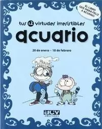 ACUARIO TUS 12 VIRTUDES IRRESISTIBLES