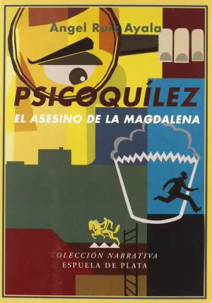 PSICOQUILEZ. EL ASESINO DE LA MAGDALENA