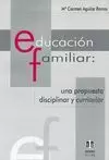 EDUCACION FAMILIAR PROPUESTA DISCIPLINAR Y CURRICULAR