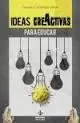 IDEAS CREACTIVAS PARA EDUCAR