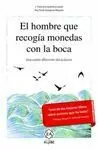 HOMBRE QUE RECOGÍA MONEDAS CON LA BOCA