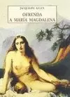 OFRENDA A MARIA MAGDALENA PLS-112