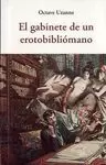 GABINETE DE UN EROTOBILIOMANO
