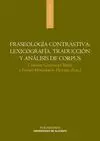 FRASEOLOGÍA CONTRASTIVA: LEXICOGRAFÍA, TRADUCCIÓN Y ANÁLISIS DE CORPUS