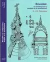 BÓVEDAS SU CONSTRUCCIÓN Y EMPLEO EN LA ARQUITECTURA