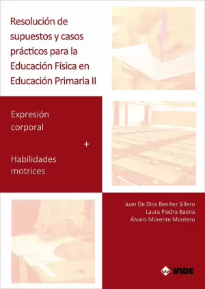 RESOLUCIÓN II DE SUPUESTOS Y CASOS PRÁCTICOS PARA EDUCACIÓN FÍSICA EN EDUCACIÓN PRIMARIA