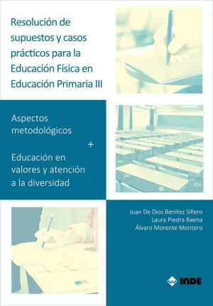 RESOLUCIÓN III DE SUPUESTOS Y CASOS PRÁCTICOS PARA EDUCACIÓN FÍSICA EN EDUCACIÓN PRIMARIA