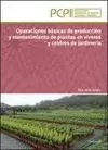 OPERACIONES BÁSICAS DE PRODUCCIÓN Y MANTENIMIENTO DE PLANTAS EN VIVEROS Y CENTRO