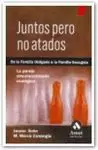 JUNTOS PERO NO ATADOS