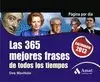 365 MEJORES FRASES DE TODOS LOS TIEMPOS.