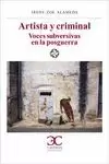ARTISTA Y CRIMINAL. VOCES SUBVERSIVAS EN LA POSGUERRA
