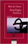 ANTOLOGIA POETICA. BLAS DE OTERO