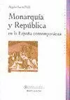 MONARQUÍA Y REPÚBLICA EN LA ESPAÑA CONTEMPORÁNEA