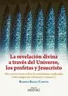 REVELACIÓN DIVINA A TRAVÉS DEL UNIVERSO, LOS PROFETAS Y JESUCRISTO