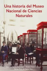 UNA HISTORIA DEL MUSEO NACIONAL DE CIENCIAS NATURALES