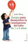 JUEGOS PARA DESARROLLAR LA INTELIGENCIA DEL NIÑO DE 1A 2 AÑOS