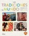 TRADICIONES DEL MUNDO EXPLICADAS A LOS NIÑOS, LAS