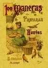 100 MANERAS DE PREPARAR LOS HUEVOS. FORMULARIO ESCOGIDO Y PRACTICO.