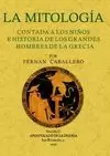 MITOLOGIA CONTADA A LOS NIÑOS E HISTORIA DE LOS GRANDES HOMBRES DE LA GRECIA
