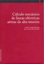 CALCULO MECANICO DE LINEAS ELECTRICAS AEREAS DE ALTA TENSION